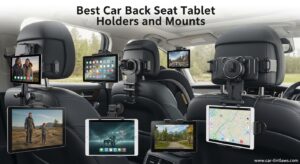 Best Car Back Seat Tablet Holders and Mounts