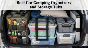 Best Car Camping Organizers and Storage Tubs