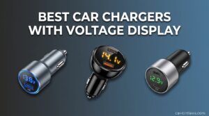 Best Car Chargers with Voltage Display
