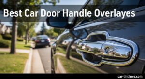 Best Car Door Handle Overlays