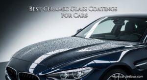 Best Ceramic Glass Coatings for Cars