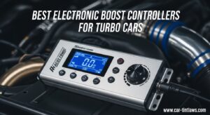 Best Electronic Boost Controllers for Turbo Cars