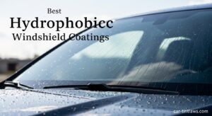 Best Hydrophobic Windshield Coatings