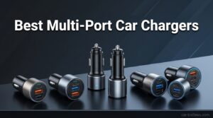 Best Multi-Port Car Chargers