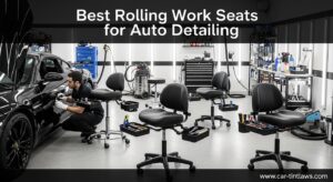 Best Rolling Work Seats for Auto Detailing