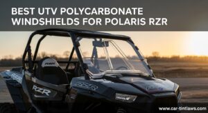 Best UTV Polycarbonate Windshields for Polaris RZR