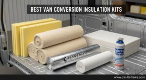 Best Van Conversion Insulation Kits