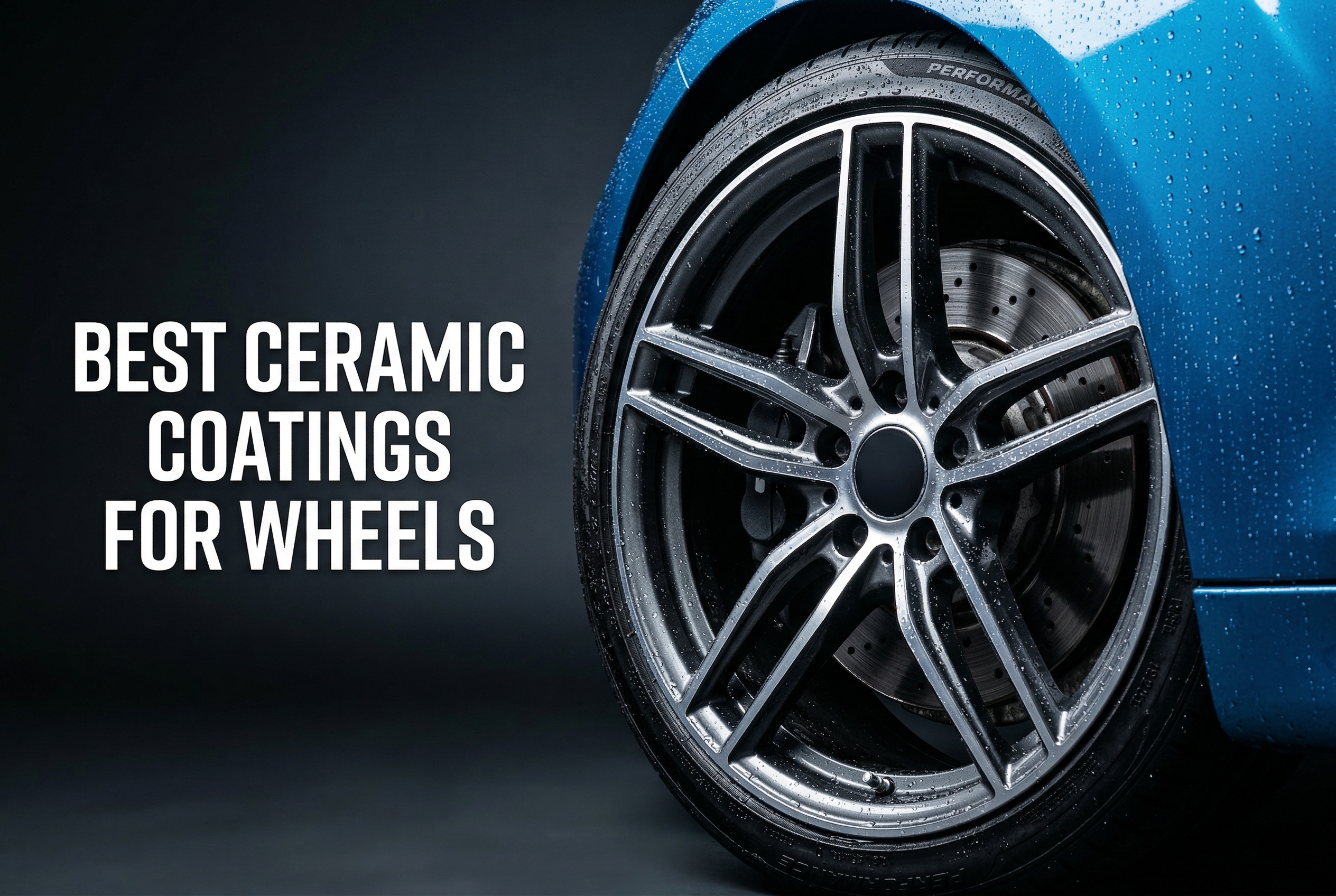 Best Ceramic Coatings for Wheels and Rims