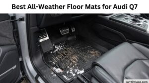 Best All-Weather Floor Mats for Audi Q7