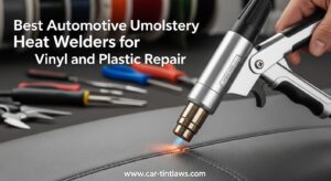 Best Automotive Upholstery Heat Welders for Vinyl and Plastic Repair