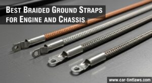 Best Braided Ground Straps for Engine and Chassis
