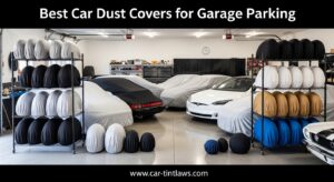 Best Car Dust Covers for Garage Parking