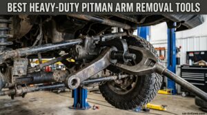Best Heavy-Duty Pitman Arm Removal Tools