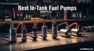 Best In-Tank Fuel Pumps