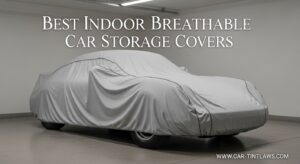 Best Indoor Breathable Car Storage Covers