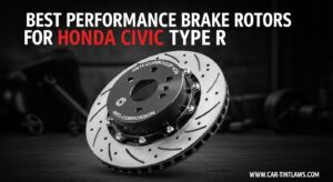 Best Performance Brake Rotors for Honda Civic Type R