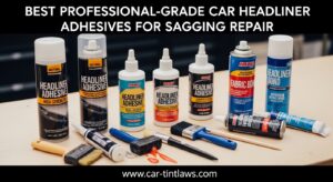 Best Professional-Grade Car Headliner Adhesives for Sagging Repair