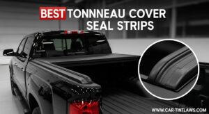 Best Tonneau Cover Seal Strips