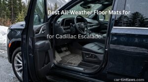 Best All-Weather Floor Mats for Cadillac Escalade