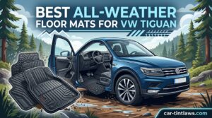 Best All-Weather Floor Mats for VW Tiguan