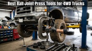 Best Ball Joint Press Tools for 4WD Trucks