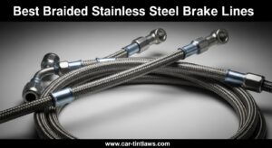 Best Braided Stainless Steel Brake Lines