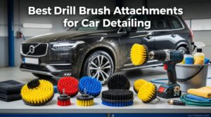 Best Drill Brush Attachments for Car Detailing