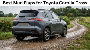 Best Mud Flaps for Toyota Corolla Cross