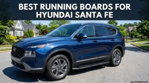 Best Running Boards for Hyundai Santa Fe