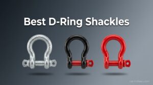 Best D-Ring Shackles