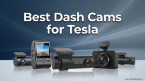 Best Dash Cams for Tesla