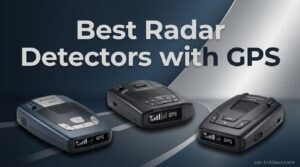 Best Radar Detectors with GPS