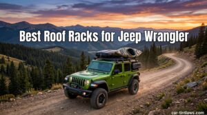 Best Roof Racks for Jeep Wrangler
