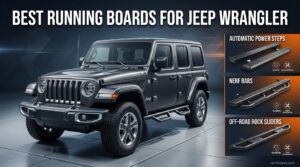 Best Running Boards for Jeep Wrangler