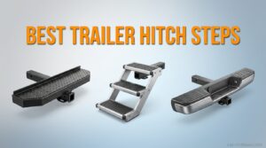 Best Trailer Hitch Steps