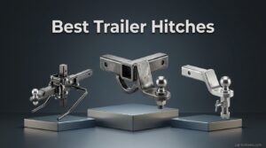 Best Trailer Hitches