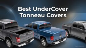 Best UnderCover Tonneau Covers