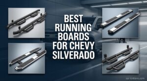 Best Running Boards for Chevy Silverado