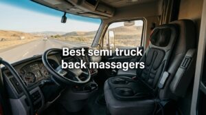 Best semi truck back massagers