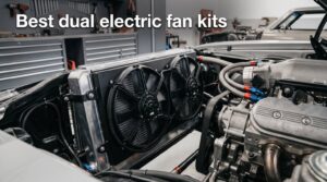 Best dual electric fan kits