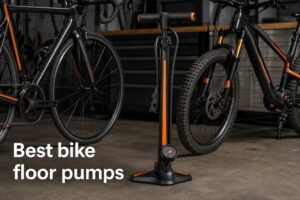 Best bike floor pumps