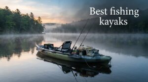 Best fishing kayaks