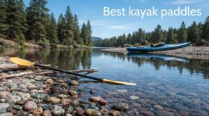 Best kayak paddles