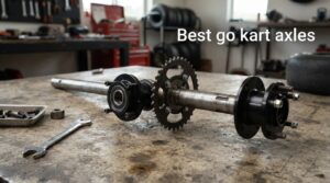 Best go kart axles