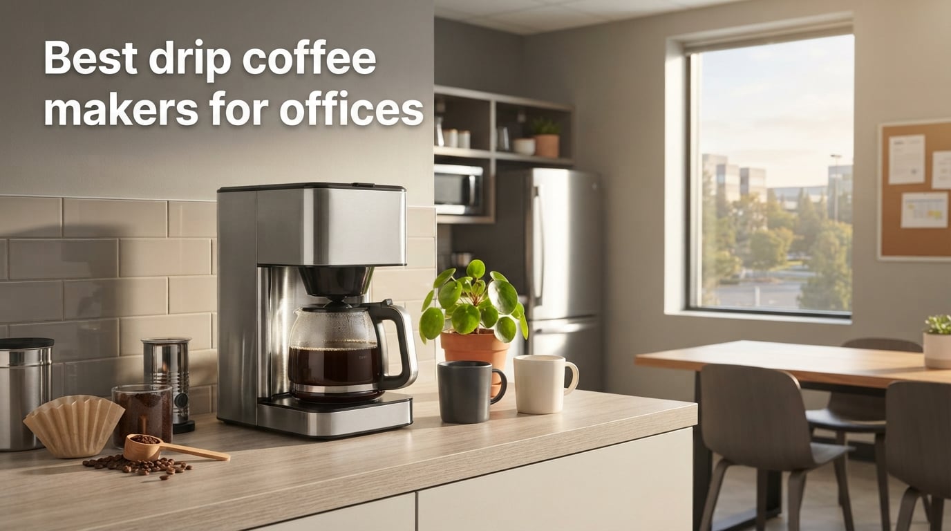 Best drip coffee makers for offices