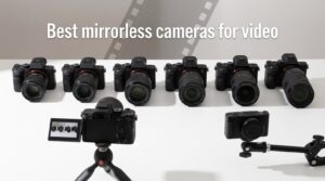 Best mirrorless cameras for video