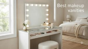 Best makeup vanities