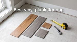 Best vinyl plank flooring