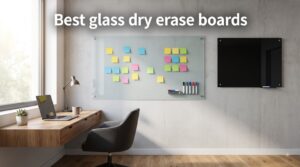 Best glass dry erase boards