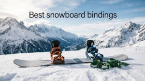 Best snowboard bindings